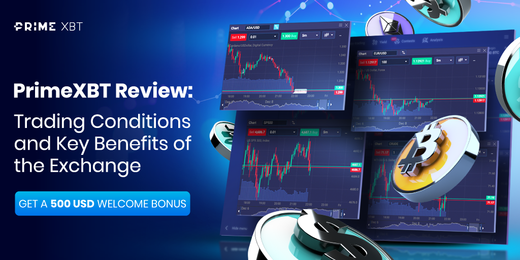 Discover the Advantages of Trading on PrimeXBT Discover the Advantages of Trading on PrimeXBT